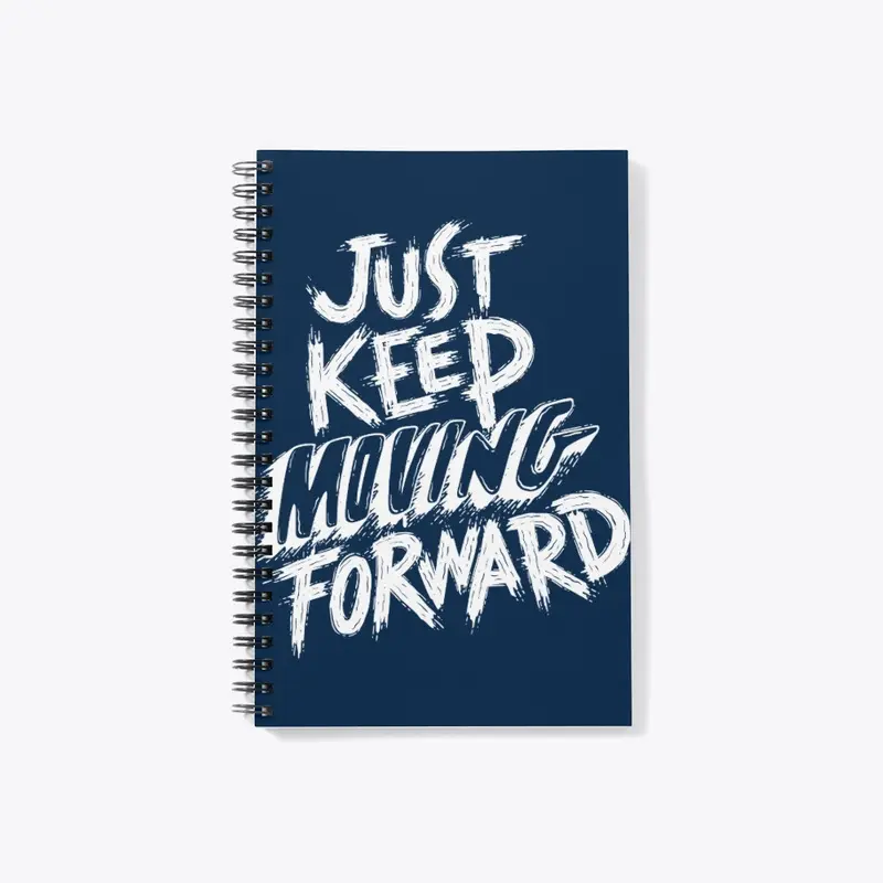 Typography / Just Keep Moving Forward