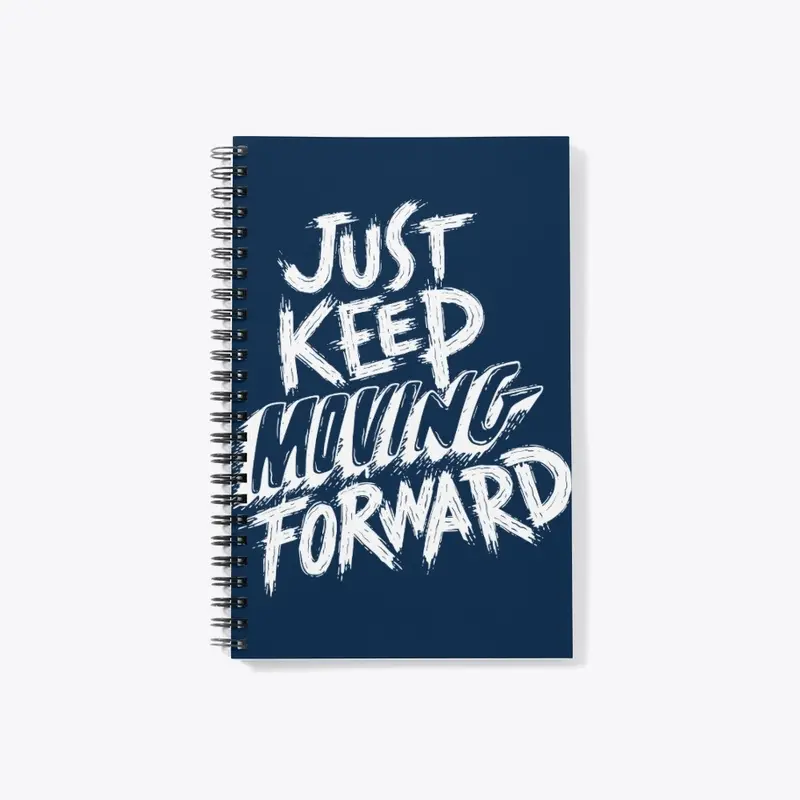 Typography / Just Keep Moving Forward