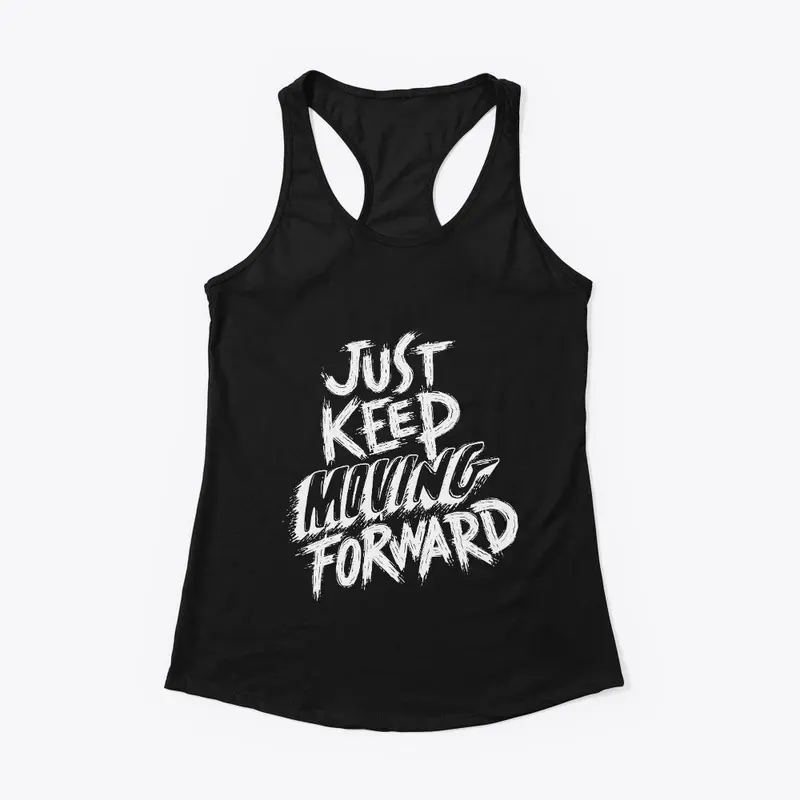 Typography / Just Keep Moving Forward